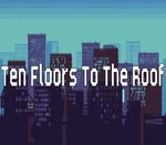 Ten Floors To The Roof Steam CD Key