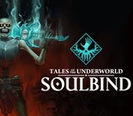 Soulbind: Tales Of The Underworld Steam CD Key