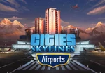 Cities: Skylines - Airports DLC EU v2 Steam Altergift