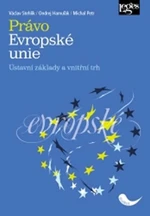 Právo Evropské unie - Václav Stehlík, Ondrej Hamuľák, Michal Petr