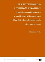 Jak se tlumočilo a tlumočí v Namibii - Jelizaveta Getta