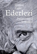 Ederlezi. Pesimistická komedie - Velibor Čolić