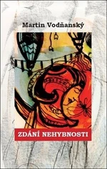 Zdání nehybnosti - Martin Vodňanský, Milada Bělíková