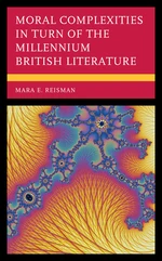 Moral Complexities in Turn of the Millennium British Literature