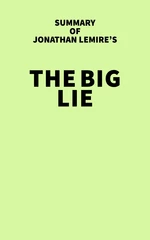 Summary of Jonathan Lemire's The Big Lie