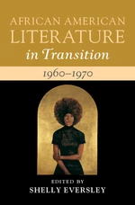 African American Literature in Transition, 1960â1970