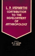 L P. Vidyarthi (Contribution To The Development Of Anthropology)