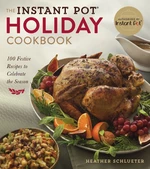 The Instant PotÂ® Holiday Cookbook