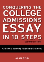 Conquering the College Admissions Essay in 10 Steps, Second Edition