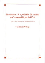 Literatura 19. a počátku 20.století (od romantiků po buřiče)