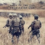 Halo Of The Sun – Profits of war