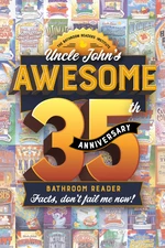 Uncle John's Awesome 35th Anniversary Bathroom Reader