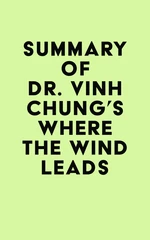 Summary of Dr. Vinh Chung's Where the Wind Leads