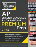 Princeton Review AP English Language & Composition Premium Prep, 2023