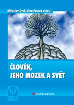 Člověk, jeho mozek a svět, Orel Miroslav