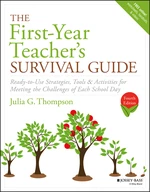 The First-Year Teacher's Survival Guide