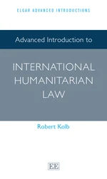 Advanced Introduction to International Humanitarian Law