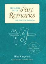 The Subtle Art of Fart Remarks