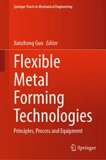 Flexible Metal Forming Technologies