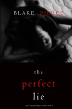The Perfect Lie (A Jessie Hunt Psychological Suspense ThrillerâBook Five)