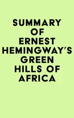 Summary of Ernest Hemingway's Green Hills of Africa