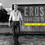 Eros Ramazzotti – Vita Ce N'e