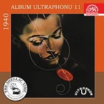 Různí interpreti – Historie psaná šelakem - Album Ultraphonu 11 - 1940