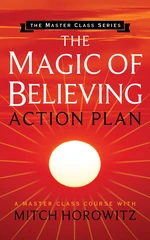 The Magic of Believing Action Plan (Master Class Series)