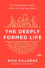 The Deeply Formed Life