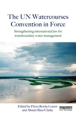 The UN Watercourses Convention in Force