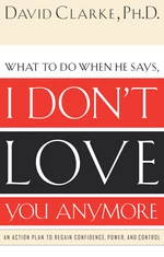 What to Do When He Says, I Donât Love You Anymore