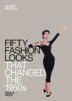 Fifty Fashion Looks that Changed the 1950s