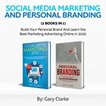 Social Media Marketing and Personal Branding 2 books in 1