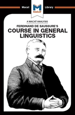 An Analysis of Ferdinand de Saussure's Course in General Linguistics