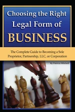 Choosing the Right Legal Form of Business