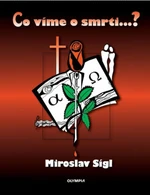 Co víme o smrti…? - Miroslav Sígl