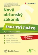 Nový občanský zákoník Smluvní právo - Petr Novotný, Monika Novotná, Jitka Ivičičová, Petra Budíková, Kristina Kedroňová, Ilona Štrosová, Monika Štýsov