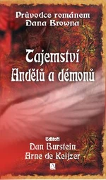 Tajemství andělů a démonů - Dan Burstein, Keijzer Arne de