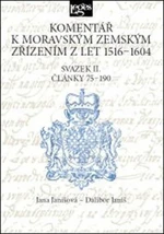 Komentář k moravským zemským zřízením z let 1516-1604 Svazek II. - Dalibor Janiš, Jana Janišová