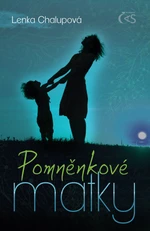 Pomněnkové matky - Lenka Chalupová - e-kniha