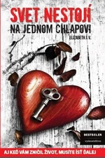 Svet nestojí na jednom chlapovi - Elizabeth J.V.