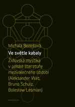 Ve světle kabaly: Židovská mystika v polské literatuře meziválečného období - Michala Benešová - e-kniha
