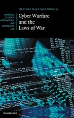 Cyber Warfare and the Laws of War