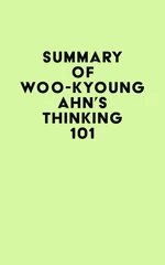 Summary of Woo-kyoung Ahn's Thinking 101
