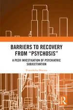 Barriers to Recovery from âPsychosisâ