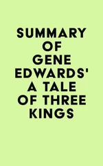Summary of Gene Edwards's A Tale of Three Kings