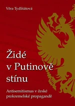 Židé v Putinově stínu - Věra Tydlitátová