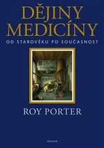 Dějiny medicíny - Roy Porter