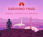 Surviving Mars - Mars Lifestyle Radio DLC Steam CD Key