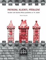 Patroni, klienti, příbuzní - Martin Musílek